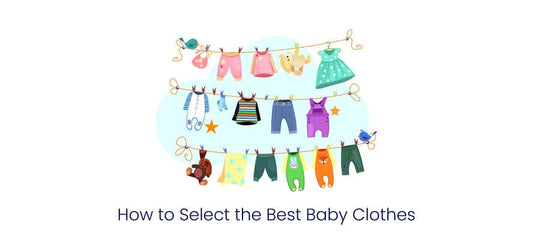 How to Select the Best Baby Clothes?